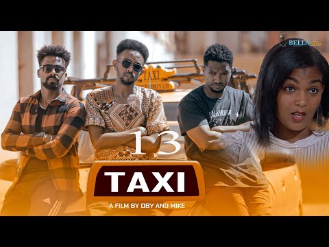 New Eritrean comedy movie Taxi 2022 - ታክሲ - ሓዳስ ኮሜድያዊት ፊልም - Bella Media - Part 13