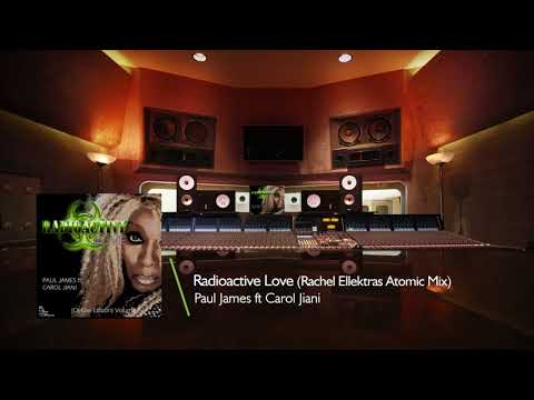 Paul James ft Carol Jiani 'Radioactive Love' (Rachel Ellektra's atomic club mix)