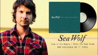 Sea Wolf - &quot;Where The Wind Blows&quot; (Audio)