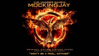 'Don't Be A Fool, Katniss' - The Hunger Games: Mockingjay Part 1 Score by James Newton Howard