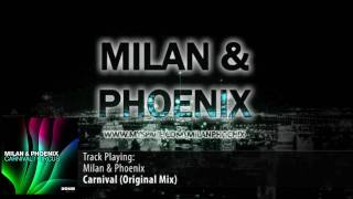 Milan & Phoenix - Carnival (Original Mix)