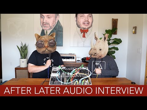 After Later Audio interview // Talking musical history, Eurorack clones & original module designs
