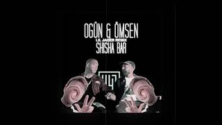 OGÜN &amp; ÖMSEN - SHISHA BAR (LIL JAGER REMIX) HIT