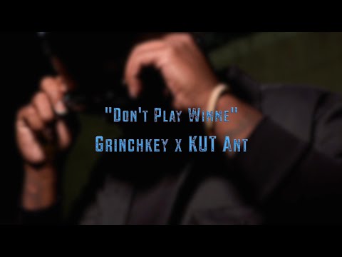 Grinchkey x KUT Ant - Don’t play Wimme