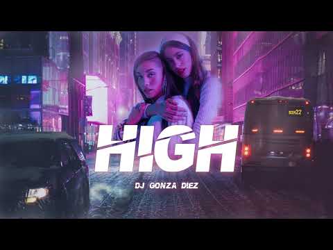 HIGH (Remix) | DJ Gonza Diez - TINI, MARIA BECERRA & LOLA INDIGO