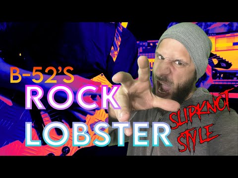 B-52's - Rock Lobster (if Slipknot wrote it) | Jon Winchester