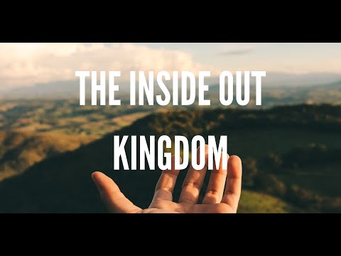 The Inside Out Kingdom