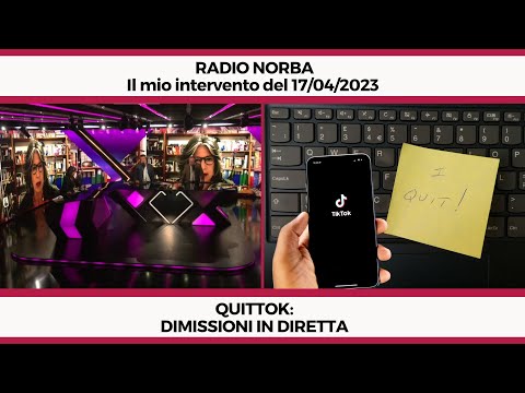 Quittok: dimissioni in diretta - Il mio intervento a Radio Norba del 17/04/2023