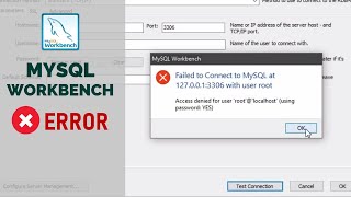 ERROR ] Access denied for user &#39;root&#39;@&#39;localhost&#39; (using Password:... | MySQL Workbench Error Solved