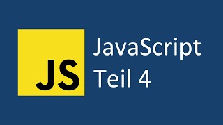 Javascript Tutorial für Anfänger (deutsch) | Teil 4 - Bedingte Anweisungen und das DOM