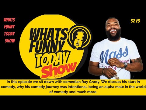 Whats Funny Today Show | RAY GRADY S2E3