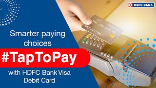 Visa Debit Cards Makes Payments Easy With Just A Tap - HDFC Bank