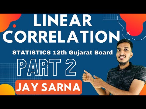 Linear Correlation KArl pearsons #2 | Statistics | 12th Gujarat board | Jay Sarna