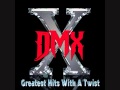 DMX - X Gon' Give It to Ya 