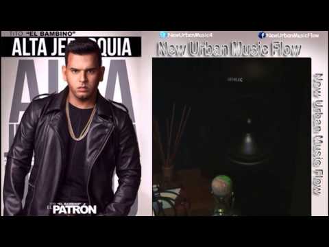 Tito El Bambino ALTA JERARQUIA Plan B Zion & Lenox Ñengo Flow Wisin  Anthony Santos