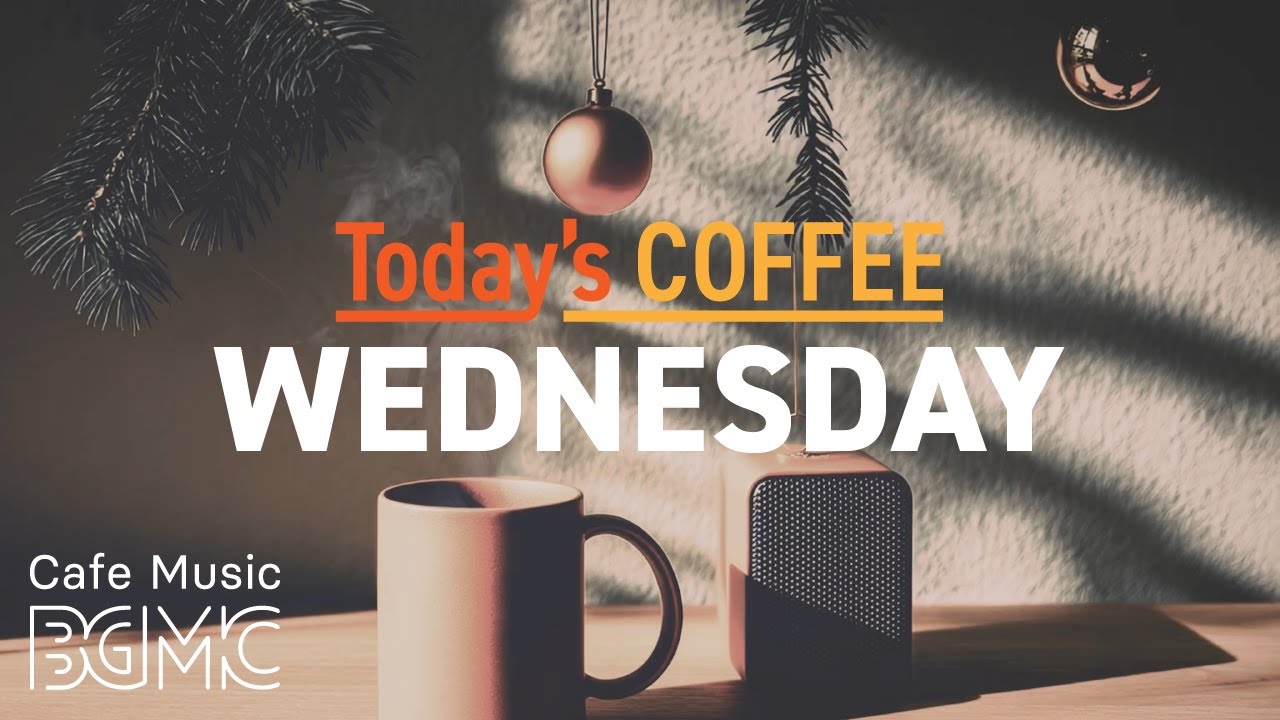 WEDNESDAY COFFEE 🌿 Mid-week Relaxation with Sweet Bossa Nova - Instrumental Cafe Music for Focus