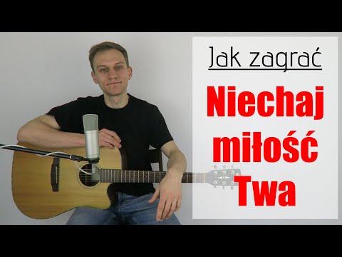 #254 Jak zagrać na gitarze Niechaj miłość Twa - JakZagrac.pl