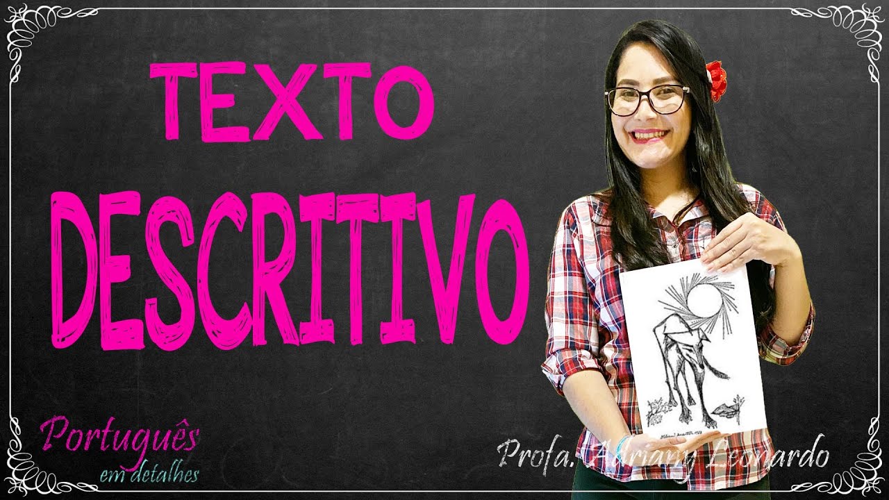 TEXTO DESCRITIVO || Tipologia Textual #3 || Profa. Adriany Leonardo