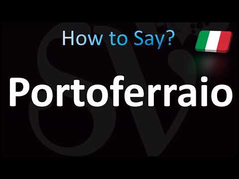 How to Pronounce ''Portoferraio'' Correctly! (Italian)