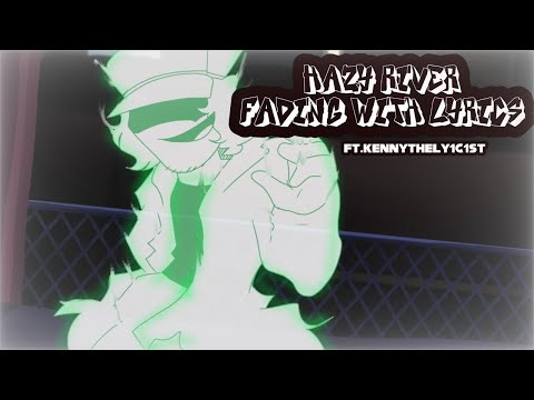 FNF Hazy River: Fading with lyrics ft. @KennyTheLyr1c1st