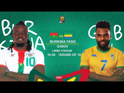TotalEnergies AFCON 2021 - Burkina Faso vs Gabon - Round of 16
