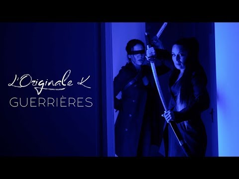 L'Originale K - GUERRIÈRES feat. NÉA (Clip Officiel)