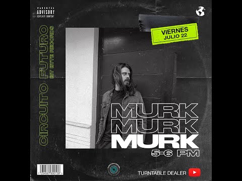 En vivo MURK SHOWCASE BIT BYTE RECORDS desde Turntable Dealer - Circuito Futuro