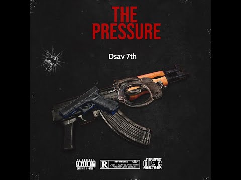 #7th Dsav - The Pressure (Official Audio)