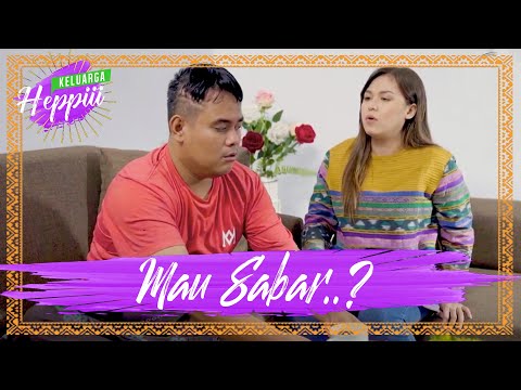 keluarga-heppiii-3-ep-6-mau-sabar