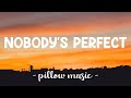 Nobody's Perfect - Jessie J (Lyrics) 🎵