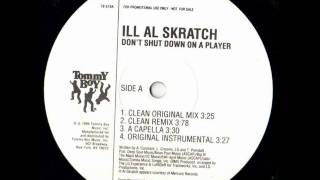 Ill Al Skratch - Don't Shut Down On A Player (Original Uncensored) (1995)