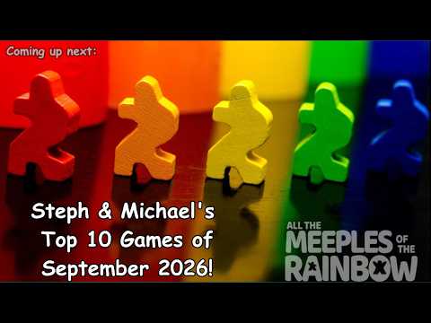 Steph & Michael's Top 10 Games of September 2026!