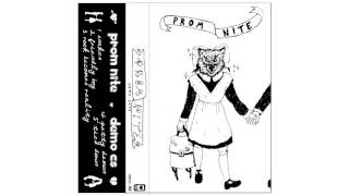 PROM NITE - Tape #1
