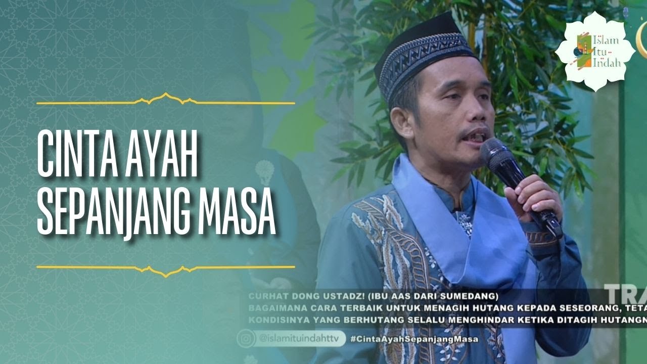 Cinta Ayah Sepanjang Masa - ISLAM ITU INDAH (20/02/26) P3