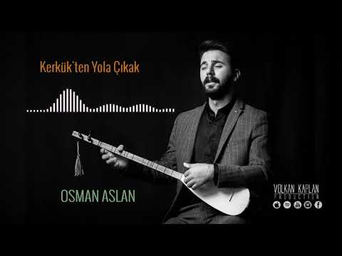 Kerkük'ten Yola Çıkak - Osman Aslan