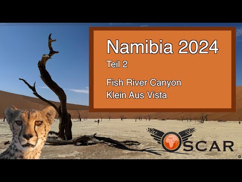 Namibia 2024 - Teil 2 - Reisebericht 