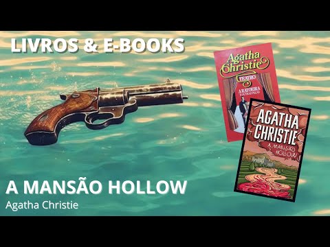 A MANSÃO HOLLOW (livro + peça) de Agatha Christie