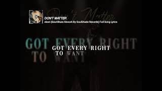 Download lagu DON’T MATTER - Akon (Soul-Blues Reworks By SoulShade Records) Full Song Lyrics mp3 Download lagu DON’T MATTER - Akon (Soul-Blues Reworks By SoulShade Records) Full Song Lyrics mp3