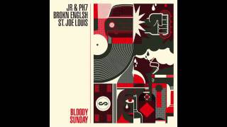JR&PH7 feat. Brokn Englsh and St. Joe Louis 