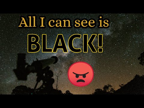 Why Can't I See Anything Through My Telescope?