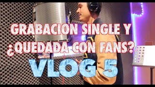 VLOG 5 GRABACION SINGLE / ¿QUEDADA FANS? - VAGON PI