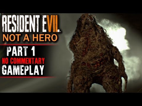 Resident Evil 7: Not A Hero (DLC) Gameplay - Part 1 (No Commentary)