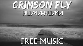 Crimson Fly - Huma-Huma (Free Music)