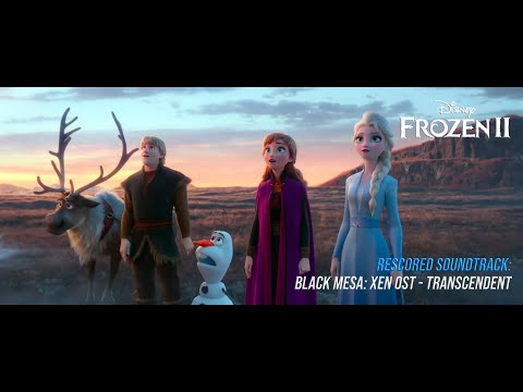 Frozen 2: Rescore 2 - Entrance to the Enchanted Forest (Black Mesa Xen OST - Transcendent)
