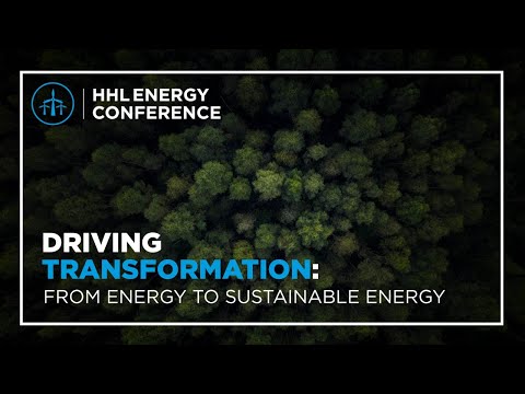 HHL Energy Conference 2022: Driving Transformation | From Energy to Sustainable Energy