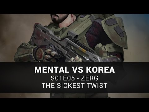 Starcraft II: The Sickest Twist | Mental vs. Korea | S01E05