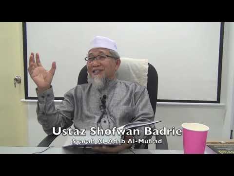 20190326 Ustaz Shofwan Badrie : Syarah Al-Adab Al-Mufrad