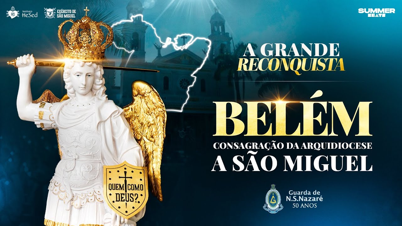 Consagração da Arquidiocese de Belém | A Grande Reconquista | Instituto Hesed - 31/10