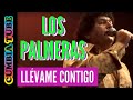 Los Palmeras - Llévame contigo 