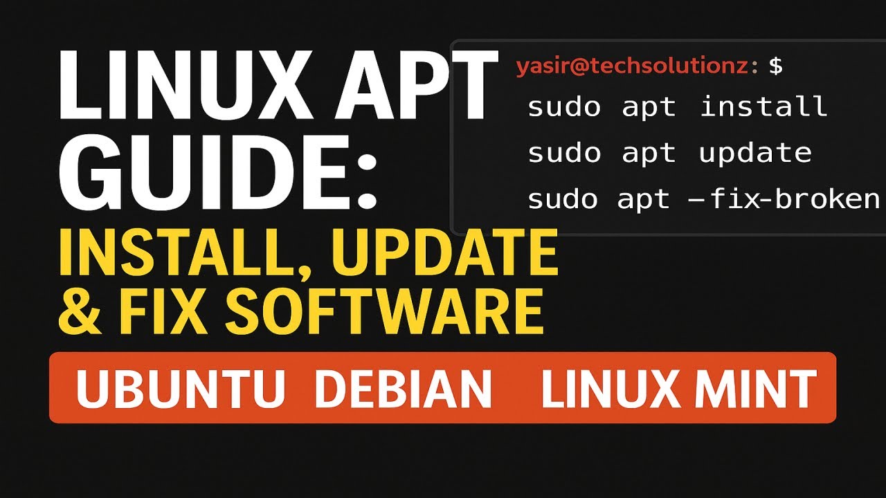 Linux APT Guide: Install, Update & Fix Software on Ubuntu, Debian & Linux Mint